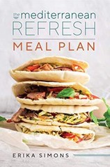 Mediterranean Refresh Meal Plan – Your Complete 8-week by Erika Simons
