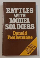 Battles with Model Soldiers by Donald Featherstone 2nd ed 1984 HC w D/J in fine
