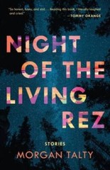 Night of the Living Rez – Paperback By Talty, Morgan – VERY GOOD