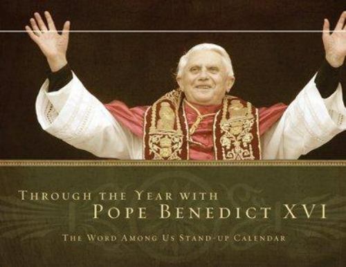 Through the Year With Pope Benedict XVI: The Word Among Us Stand-Up Calendar C