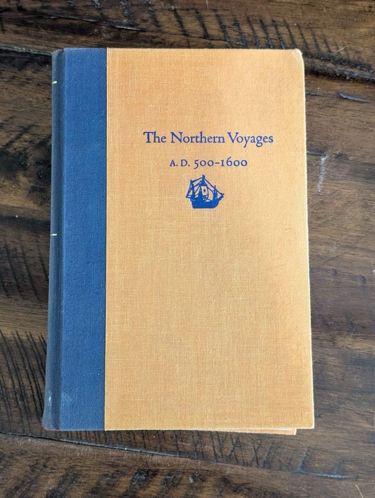 The Northern Voyages A.D. 500-1600 Samuel Eliot Morison 1971