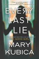 Every Last Lie By Mary Kubica. 9780778330929