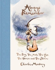 Always Remember: The Boy, the Mole,…, Mackesy, Charli