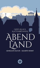 Abendland Gerd-Klaus Kaltenbrunner