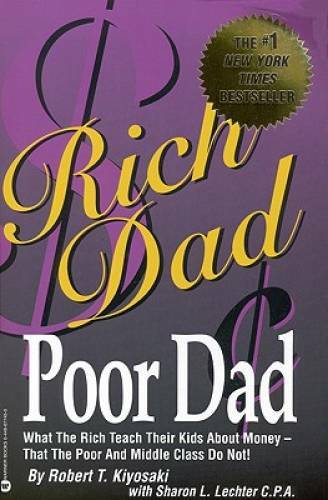 Rich Dad, Poor Dad: What the Rich Teach Their Kids About Money–That – VERY GOOD