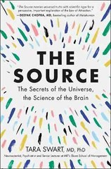 The Source: The Secrets of the Universe, the Science of the Brain by Dr Tara Swa
