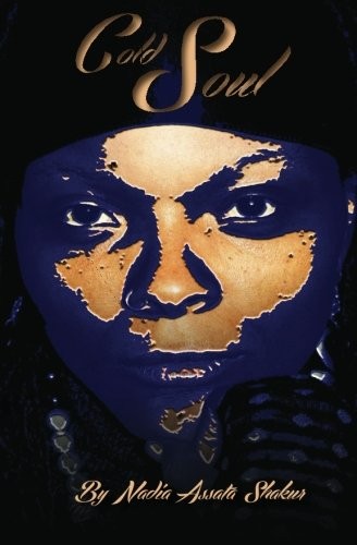 COLD SOUL By Nadia Assata Shakur **BRAND NEW**