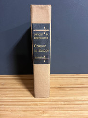 Crusade In Europe by Dwight D. Eisenhower dated 1948 – HB