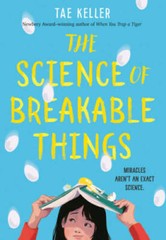 The Science of Breakable Things – Paperback By Keller, Tae – VERY GOOD