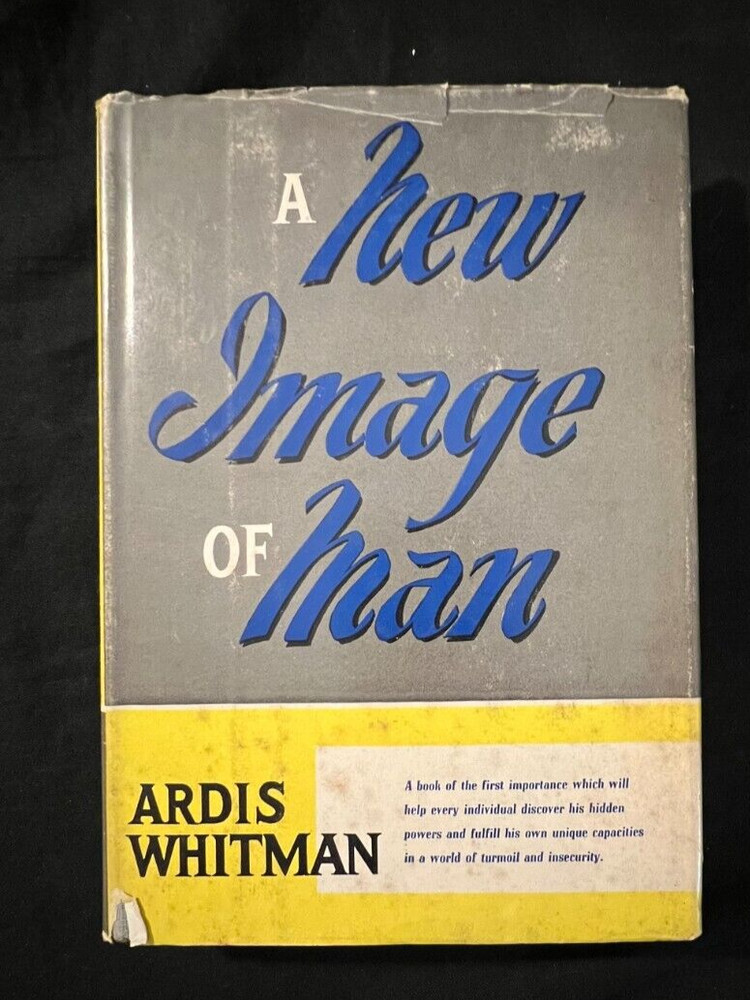 RARE A New Image of Man By Ardis Whitman – 1st/1st HC Original DJ 1955 VTG Book