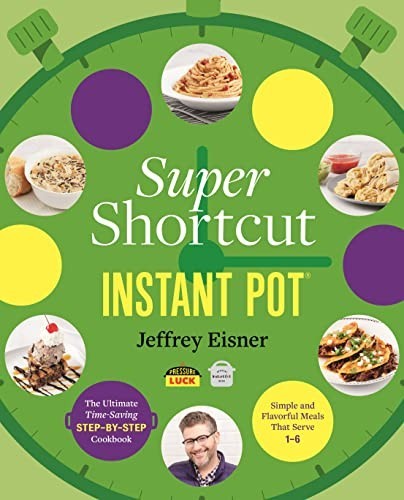 Super Shortcut Instant Pot: The Ultim… by Eisner, Jeffrey Paperback / softback