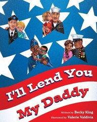 I’ll Lend You My Daddy: A Deployment Book for Kids Ages 4-8