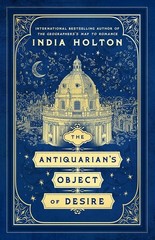 The Antiquarian?s Object of Desire Love?s Academic by India Holton Paperback