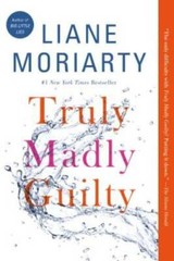 Truly Madly Guilty – Paperback By Moriarty, Liane – VERY GOOD