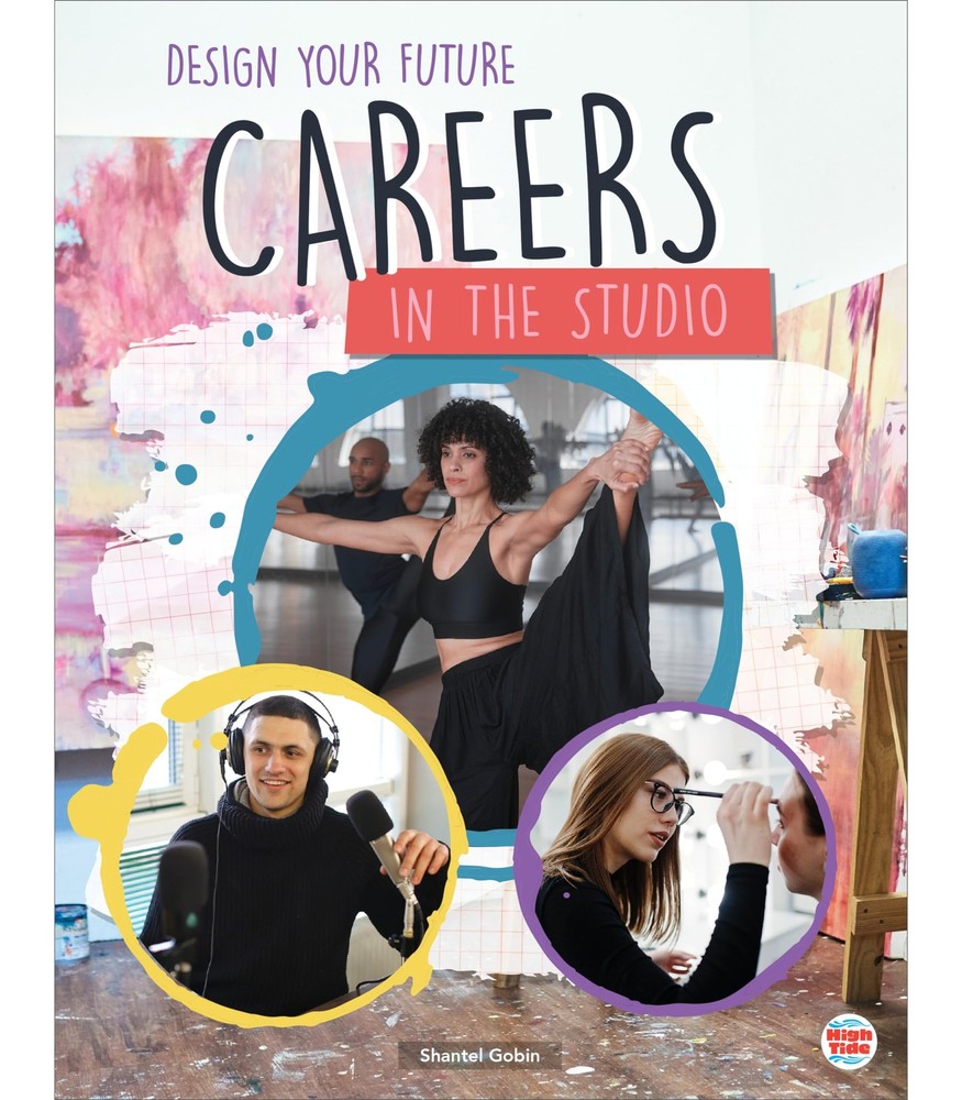 Careers in the Studio, Guided Reading Level T (Design Your Future)
