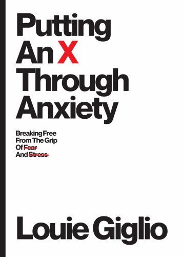 Putting an X Through Anxiety: Breaking Free- 1949255190, Louie Giglio, paperback