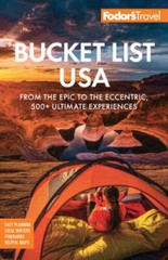 Fodors Bucket List USA: From the Epic to the Eccentric, 500 Ultimate Ex – GOOD