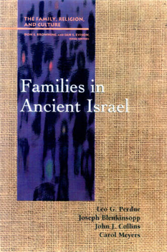 Families in Ancient Israel (Family, Religion, and Culture) – Paperback – GOOD