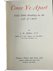 Come Ye Apart J R Miller HC Thomas Nelson Daily Bible Readings Life of Christ
