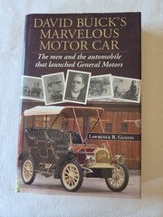 David Buick’s Marvelous Motor Car by Lawrence Gustin Hardback w/ Dustcover 2006
