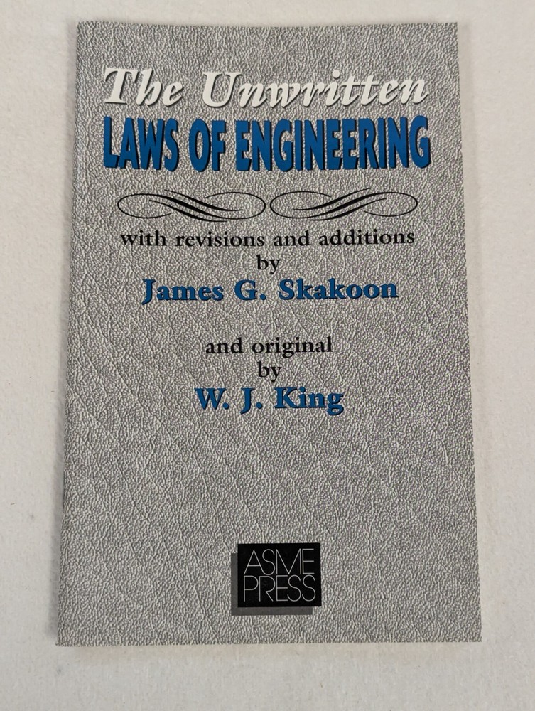 Unwritten Laws of Engineering W.J. King James G. Skakoon ~ Softcover Booklet