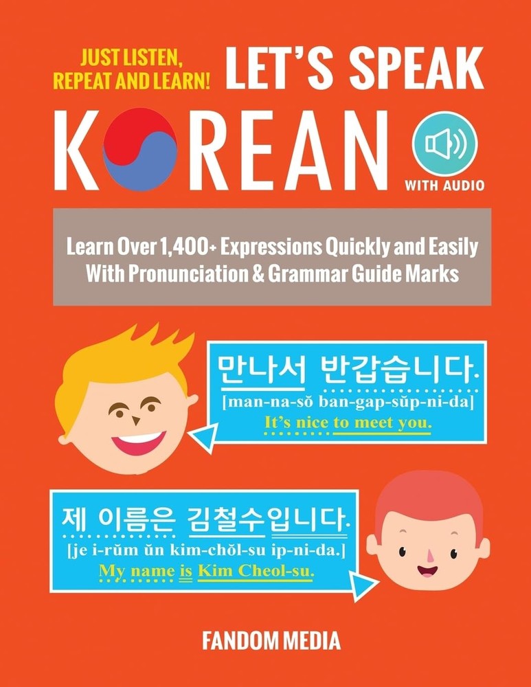 Let’s Speak Korean: Learn Over 1,400+ Expressions Quickly and Easily With Pr…