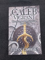 Caleb Vigilant Chronicles Nephilim Book 6 VG Brian Godawa SC Fst Ship