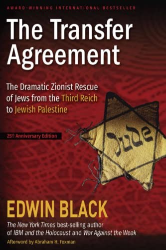 The Transfer Agreement: The Dramatic Zionist Rescue of Jews from the Third R…