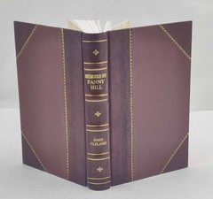 Memoirs of Fanny Hill by John Cleland. 1907 by Cleland, John [Leather Crafted]