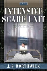 Intensive Scare Unit Hardcover J. S. Borthwick