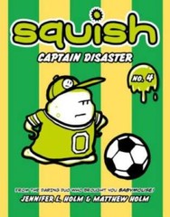 Squish #4: Captain Disaster – Paperback By Holm, Jennifer L. – GOOD