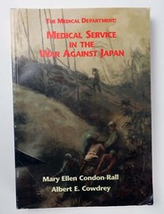 Medical Service in the War Against Japan ~ U.S. Army Military History ~ WWII