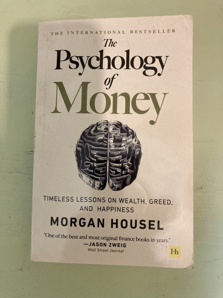 Psychology of Money : Timeless Lessons on Wealth, Greed, and Happiness by…