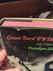 Penelope Gilliatt COME BACK IF IT DOESN’T GET BETTER FIRST AMERICAN EDITION