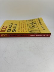 100 Deadly Skills The SEAL Operatives Guide to Surviving Any Dangerous Situation
