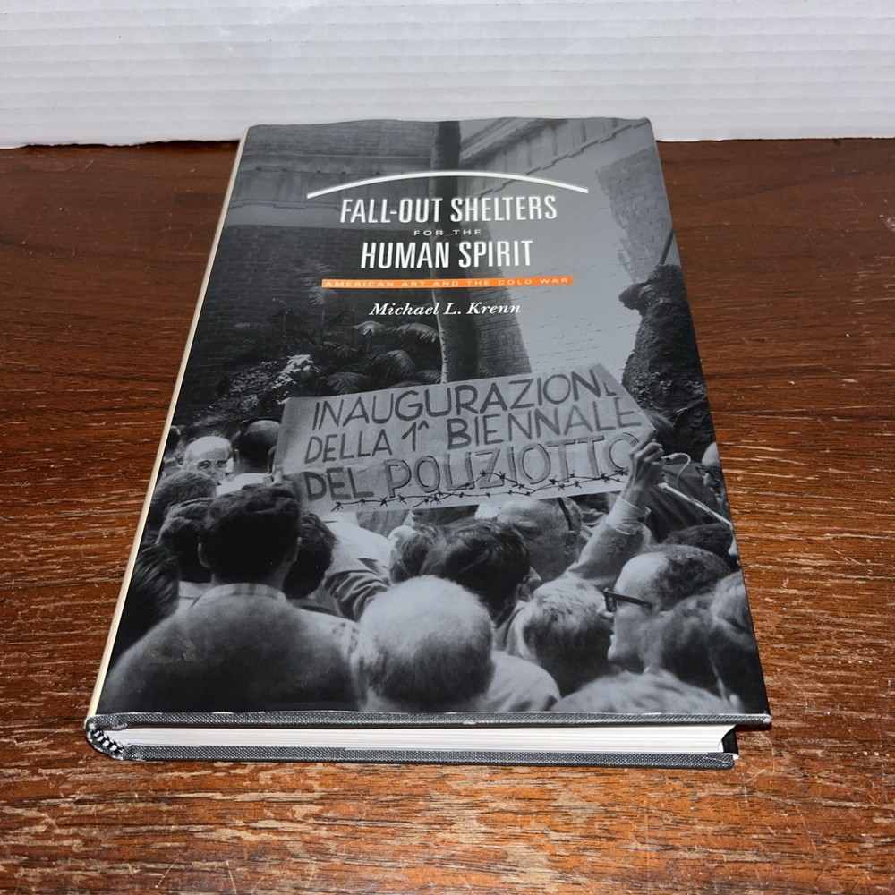 Fall-Out Shelters for the Human Spirit: American Art & Cold War – Michael Krenn