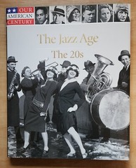 The Jazz Age : The 20’s Hardcover Time-Life Books Editors