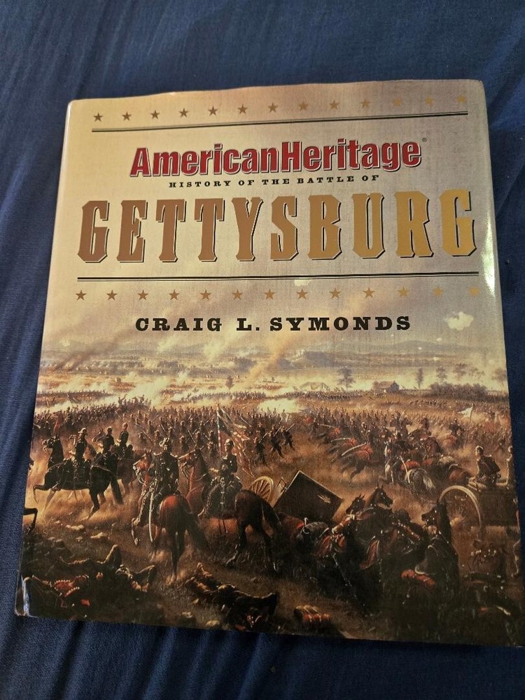American Heritage History of the Battle of Gettysburg by Symonds, Craig L.