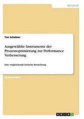Ausgew�hlte Instrumente der Prozessoptimierung zur Performance Verbesserung: Ein