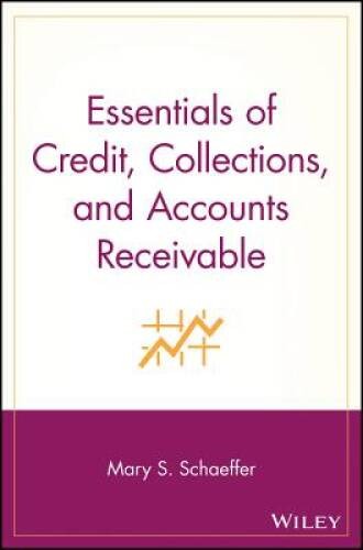Essentials of Credit, Collections, and Accounts Receivable – Paperback – GOOD