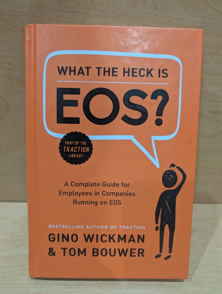 BenBella Books What the Heck Is EOS? by Wickman & Bouwer (Hardcover, Business)