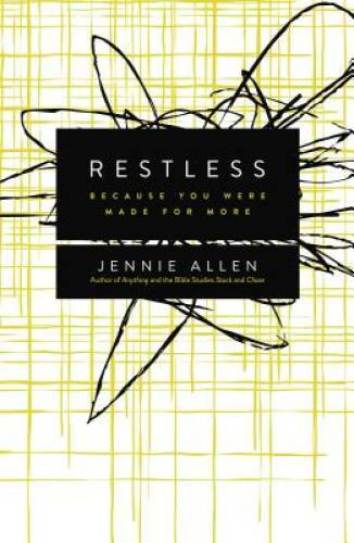 Restless: Because You Were Made for More – Paperback By Allen, Jennie – GOOD