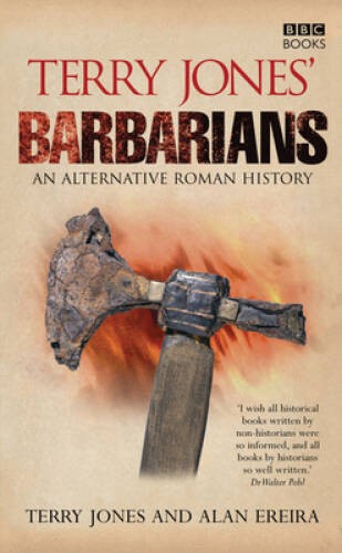 Terry Jones’ Barbarians: An Alternative Roman History – Paperback – GOOD