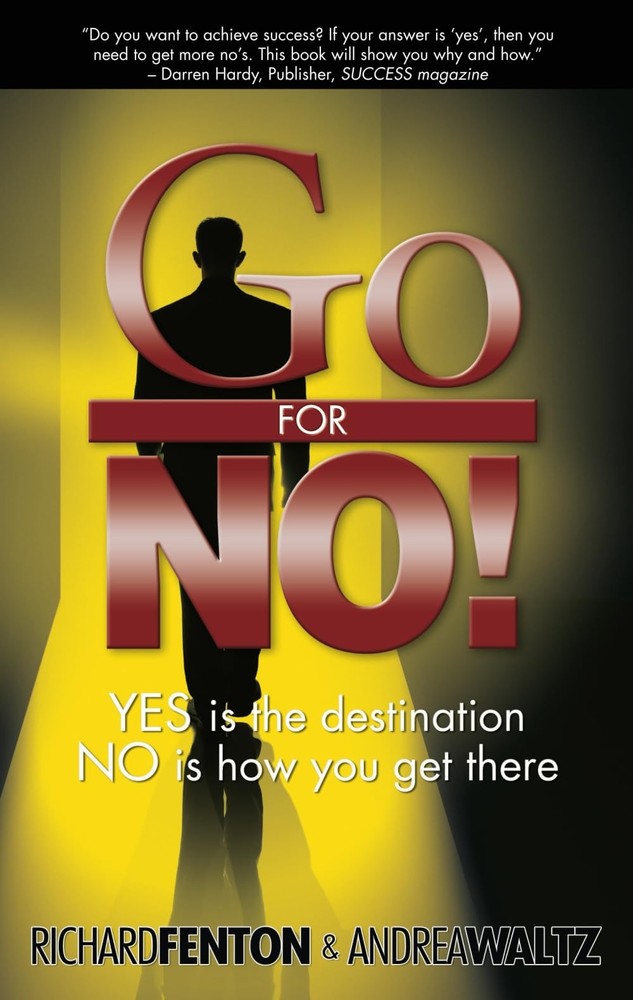 GO FOR NO! YES IS THE DESTINATIO