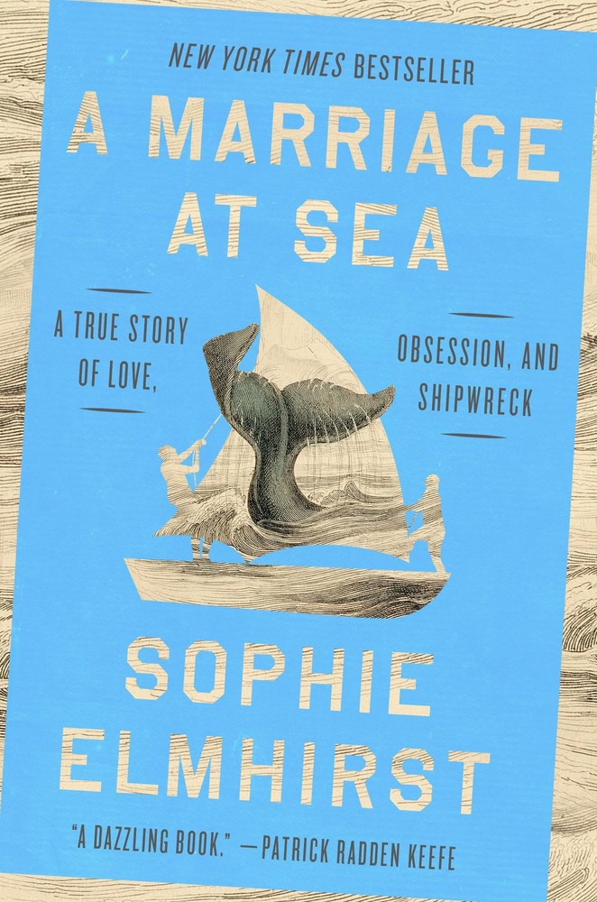 A Marriage at Sea – Sophie Elmhirst, Riverhead Books, Hardcover