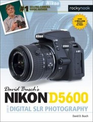 David Busch’s Nikon D5600 Guide to Digital SLR Photography by Busch, David D.