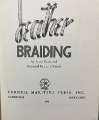 Leather Braiding by Bruce Grant Illustrated by Larry Spinelli 1961 Softcover