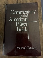 Commentary on the American Prayer Book by Marion J. Hatchett (1995, Trade…