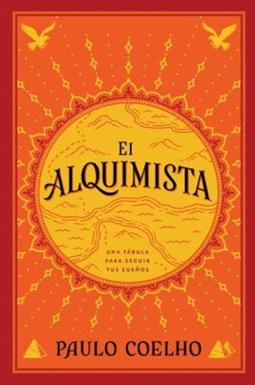 The Alchemist el Alquimista : Una Fábula para Seguir Tus Sueños P