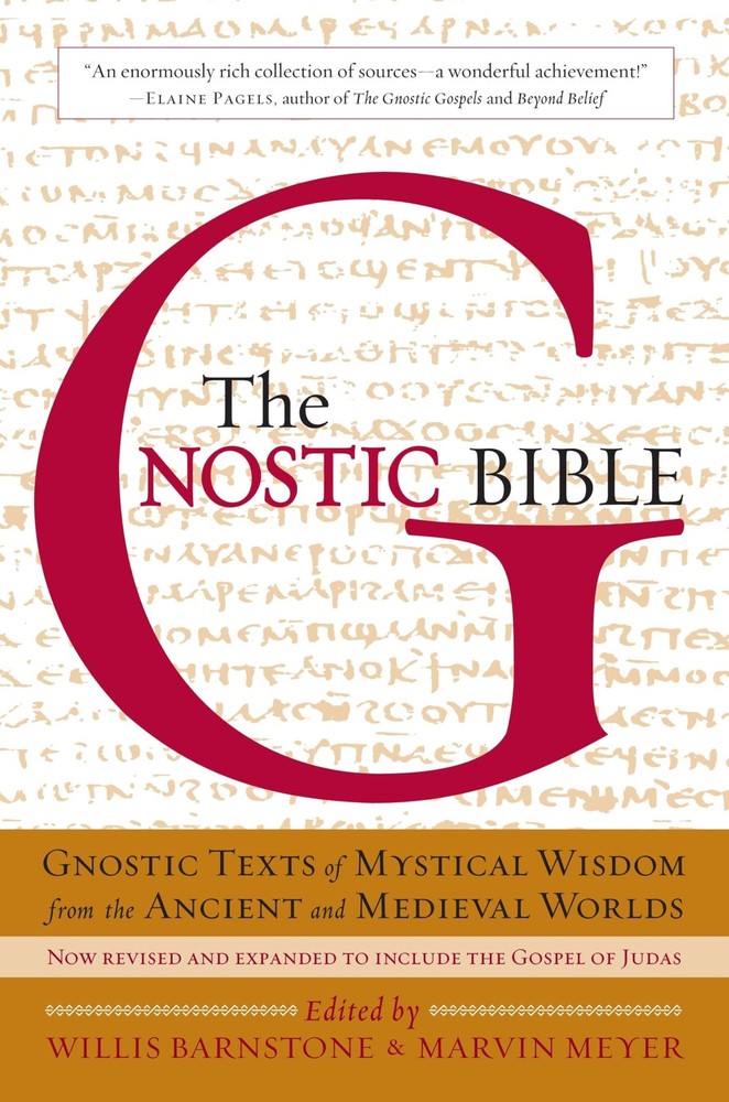 The Gnostic Bible: Revised and Expanded Edition – Paperback
